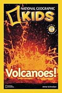 National Geographic Readers: Volcanoes! (Library Binding)