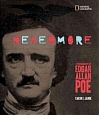 Nevermore: A Photobiography of Edgar Allan Poe (Hardcover)