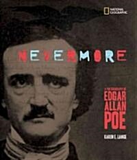 Nevermore: A Photobiography of Edgar Allan Poe (Library Binding)