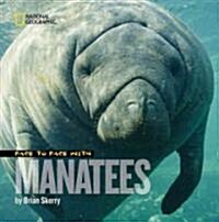 Face to Face with Manatees (Library Binding)