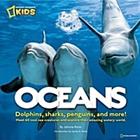 Oceans: Dolphins, Sharks, Penguins, and More! (Library Binding)