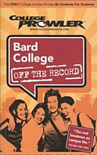 College Prowler Bard College Off The Record (Paperback)