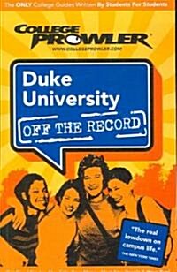 College Prowler Duke University Off the Record (Paperback)