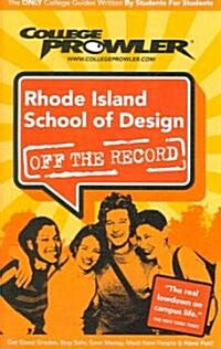 College Prowler Rhode Island School of Design Off the Record (Paperback)