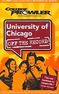 College Prowler University of Chicago (Paperback)