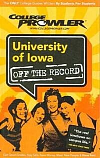 College Prowler University of Iowa (Paperback)