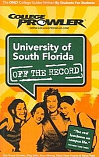 College Prowler University of South Florida Off The Record (Paperback)