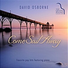 [수입] David Osborne - Come Sail Away: Favorite Pop Hits Featuring Piano