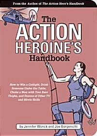 The Action Heroines Handbook (Paperback)