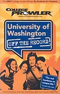 College Prowler University of Washington Off The Record (Paperback)