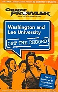 College Prowler Washington and Lee University Off the Record (Paperback)
