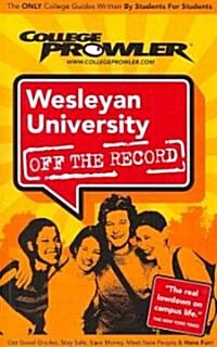 College Prowler Wesleyan University Off The Record (Paperback)