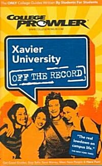 College Prowler Xavier University (Paperback)