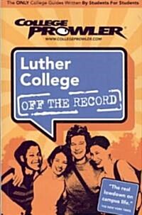 College Prowler Luther College (Paperback)
