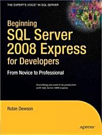Beginning SQL Server 2008 Express for Developers: From Novice to Professional (Paperback)