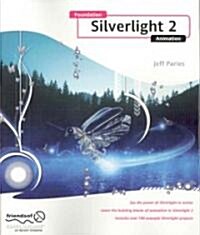 Foundation Silverlight 2 Animation (Paperback, 1st)