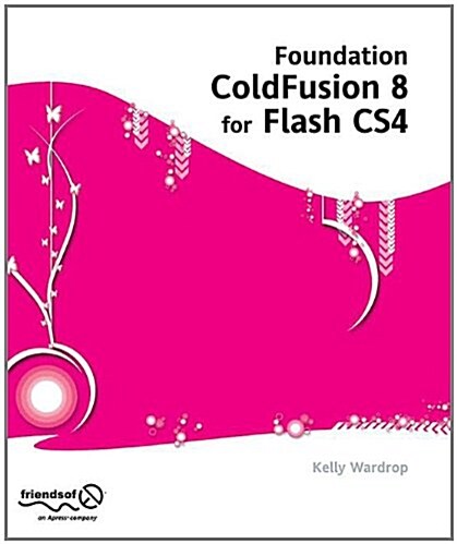 Foundation Coldfusion 8 for Flash Cs4 (Paperback)