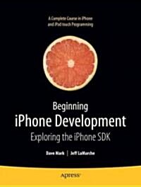[중고] Beginning iPhone Development: Exploring the iPhone SDK (Paperback)