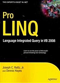 Pro Linq in Vb8: Language Integrated Query in VB 2008 (Paperback)