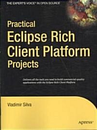 Practical Eclipse Rich Client Platform Projects (Paperback, 1st)