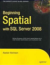 Beginning Spatial With SQL Server 2008 (Paperback, 1st)