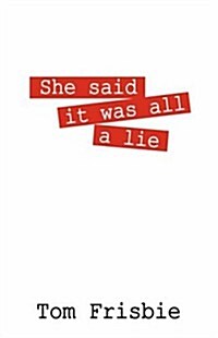 She said it was all a lie (Paperback)