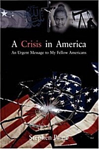 A Crisis in America (Paperback)