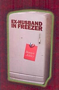 Ex-Husband in Freezer (Paperback)