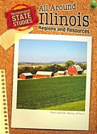 All Around Illinois: Regions and Resources (Paperback, Revised, Update)