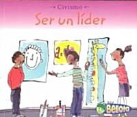 Ser un Lider = Being a Leader (Paperback)