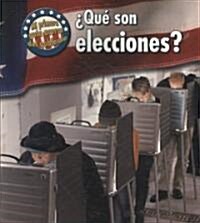 Que Son Elecciones? = What Are Elections? (Paperback)