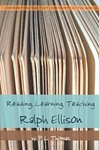 Reading, Learning, Teaching Ralph Ellison (Paperback)