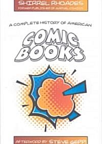 A Complete History of American Comic Books: Afterword by Steve Geppi (Paperback, UK)