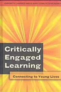 Critically Engaged Learning: Connecting to Young Lives (Hardcover, 2)