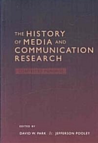 The History of Media and Communication Research: Contested Memories (Hardcover, 2)
