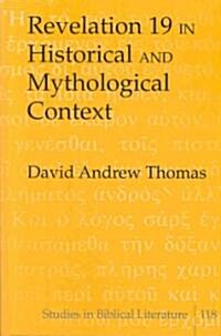 Revelation 19 in Historical and Mythological Context (Hardcover)