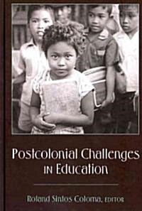 Postcolonial Challenges in Education (Hardcover)