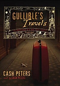 Gullibles Travels: The Adventures of a Bad Taste Tourist (Audio CD)