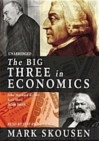 The Big Three in Economics (Cassette, Unabridged)