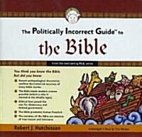 The Politically Incorrect Guide to the Bible (Audio CD)
