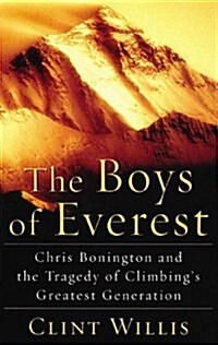 The Boys of Everest: Chris Bonington and the Tragedy of Climbings Greatest Generation (Audio CD)