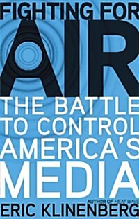 Fighting for Air: The Battle to Control Americas Media (Audio CD)