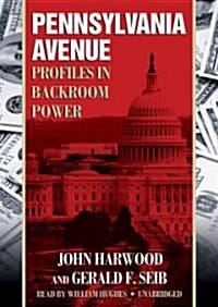 Pennsylvania Avenue: Profiles in Backroom Power (Audio CD)