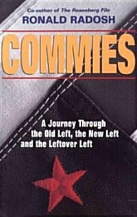 Commies: A Journey Through the Old Left, the New Left, and the Leftover Left (Audio CD, Library)