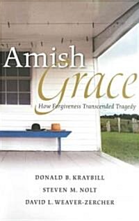 Amish Grace: How Forgiveness Transcended Tragedy (Audio CD)