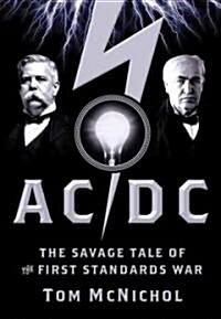 AC/DC: The Savage Tale of the First Standards War (Audio CD)