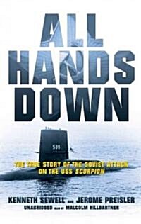 All Hands Down: The True Story of the Soviet Attack on the USS Scorpion (Audio CD)