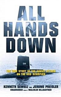 All Hands Down: The True Story of the Soviet Attack on the USS Scorpion (MP3 CD)