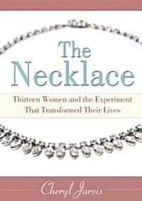 The Necklace: Thirteen Women and the Experiment That Transformed Their Lives (Audio CD)