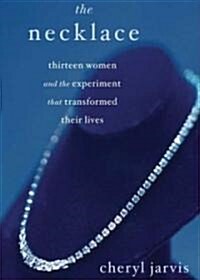 The Necklace: Thirteen Women and the Experiment That Transformed Their Lives (MP3 CD)